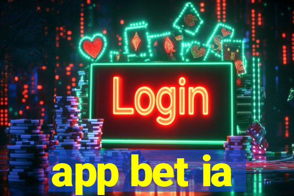 app bet ia